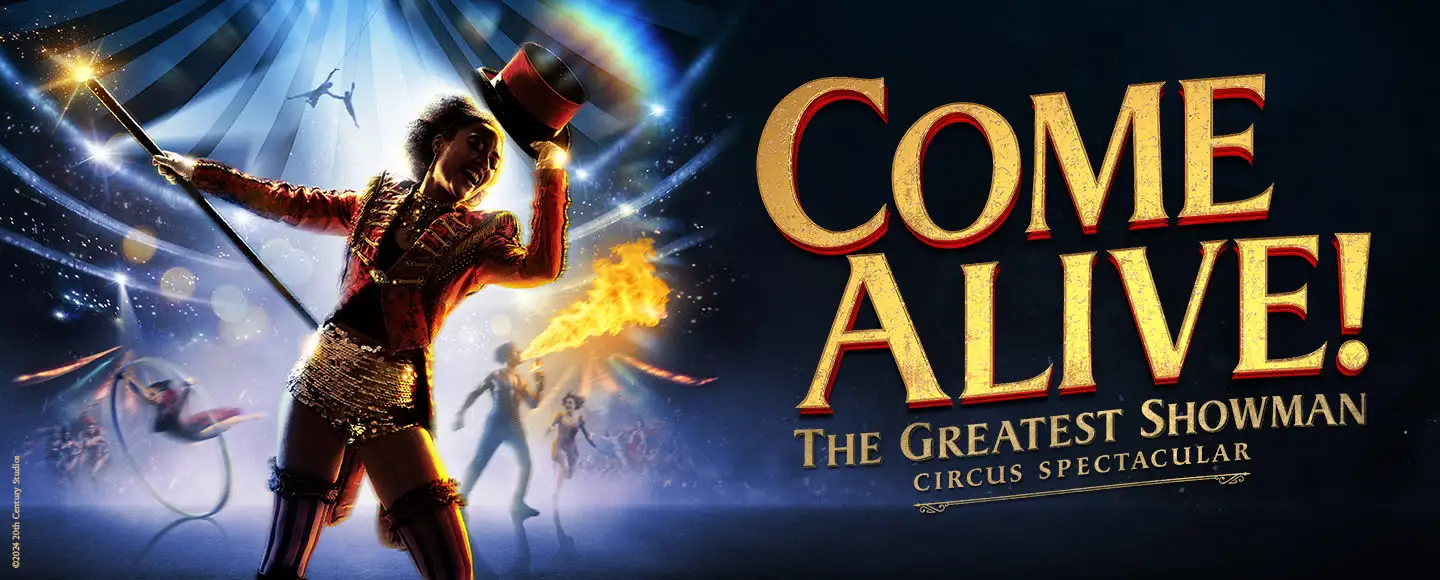 Come Alive! The Greatest Showman